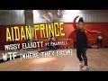 WTF (Where They From) - Missy Elliot ft Pharrell | Aidan Prince | Cedric Botelho Choreography