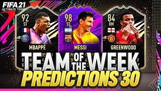FIFA 22 | TOTW 30 PREDICTIONS | TEAM OF THE WEEK 30 REVIEW | w MBAPPÉ, GREENWOORD & HERO MESSI
