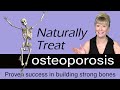 Natural treatment osteoporosis  osteopenia treat and even reverse osteoporosis build bone