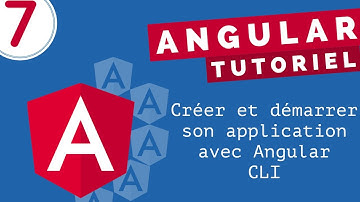 Tutoriel Angular #7 - Créer et démarrer une application avec Angular CLI