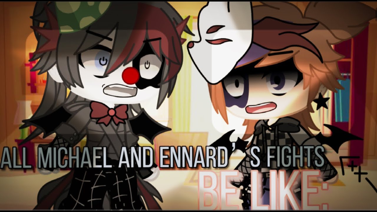 All Michael and Ennard Fights be like: || ORIGINAL CONCEPT || Ennard X
