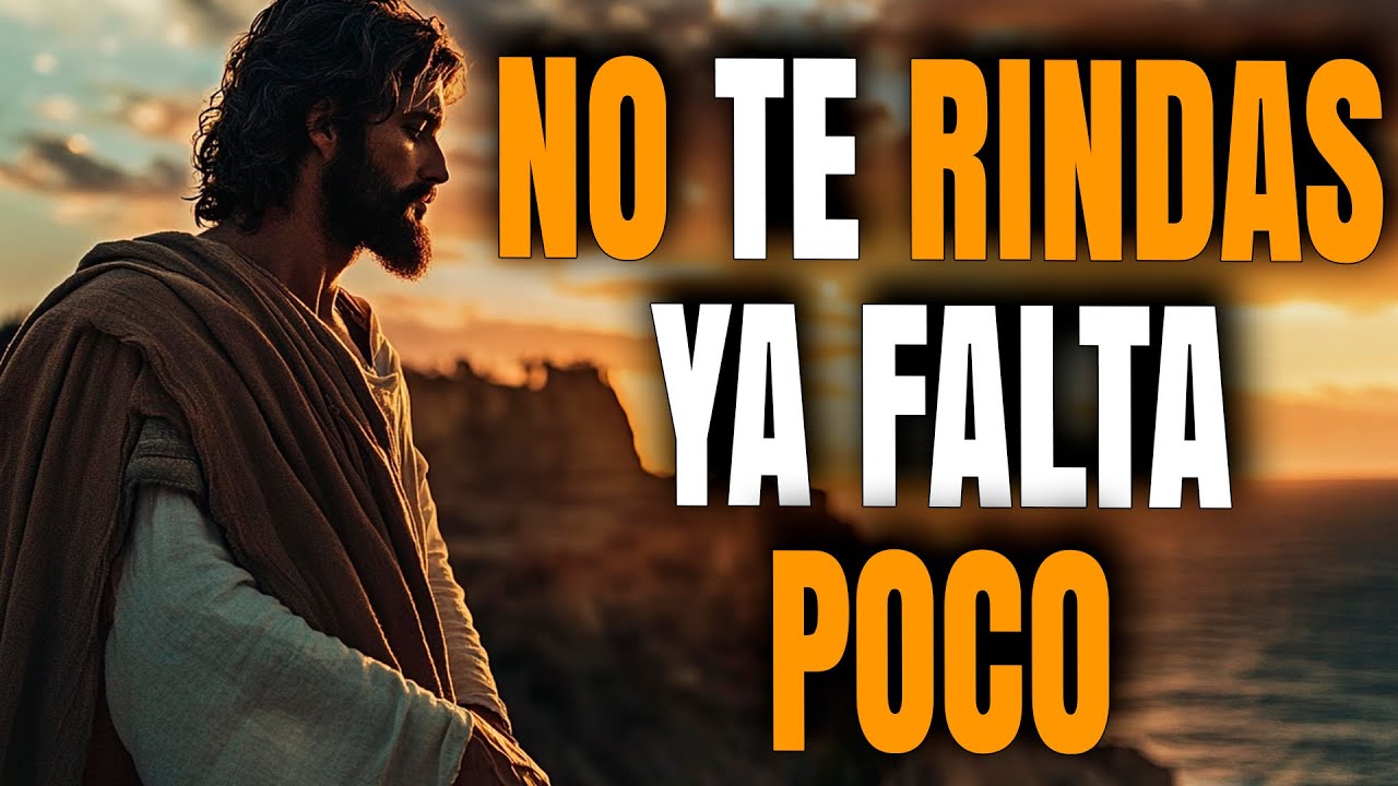 NO Te Rindas Aun, Dios Está a Punto de Abrir Tu BENDICIÓN - Reflexión Cristiana