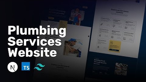 Build a Plumbing services website using Next.js and Tailwind CSS | Multi-page