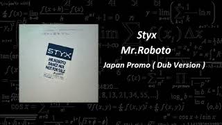 Styx -  Mr Roboto  (  Japan Promo Dub Version )