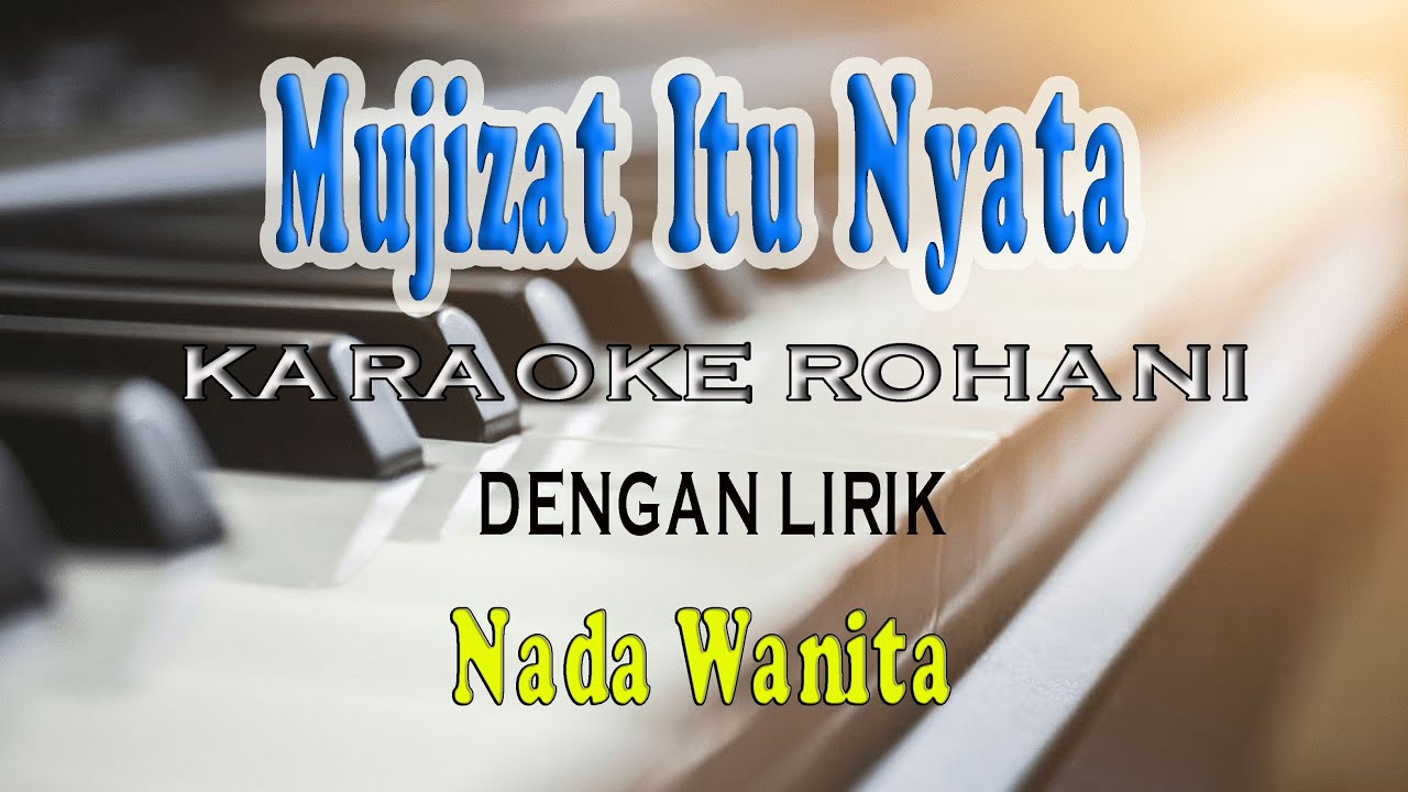 MUJIZAT ITU NYATA ll KARAOKE ROHANI ll NIKITA ll NADA WANITA F=DO