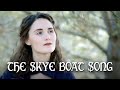 The Skye Boat Song (from &quot;Outlander&quot;) | Duet Version | The Hound + The Fox