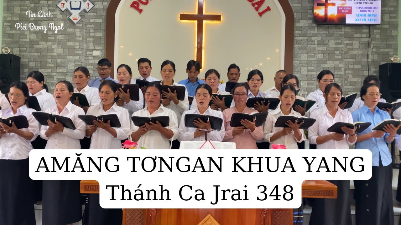 Thánh Ca Jrai 348 | AMĂNG TƠNGAN KHUA YANG