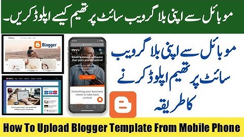 How To Upload Blogger Template From Mobile Phone | How To Change Blogger Theme on Mobile Phone