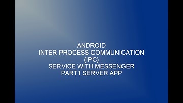 Android IPC Bound Service using Messenger  part 1