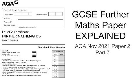 GCSE Further Maths Paper Explained (AQA Nov 2021 Paper 2) Part 7