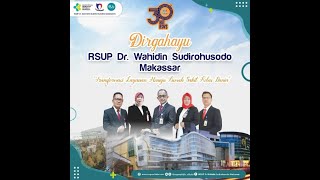 DIRGAHAYU RSUP Dr. WAHIDIN SUDIROHUSODO MAKASSAR KE 30 TAHUN