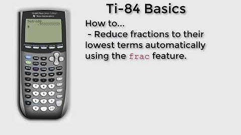 Reduce Fractions to Lowest Terms with Ti-84