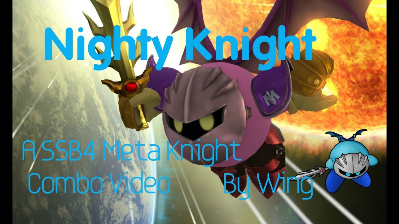 knight of pentacles Nighty Knight , a SSB4 Meta Knight Combo / Highlights Video