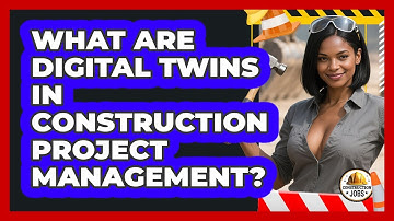 What Are Digital Twins In Construction Project Management? - Construction Jobs