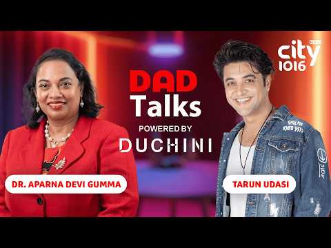 Dad Talks with Tarun, in conversation with Dr. Aparna