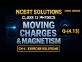 Q-4.13 | Torque on a Current-Carrying Coil Explained | NCERT Class 12 Physics Chapter 4 Solution