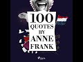 100 Quotes by Anne Frank by Anne Frank | Free Audiobook