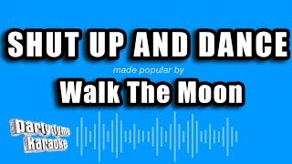 Video thumbnail of "Walk The Moon - Shut Up And Dance (Karaoke Version)"