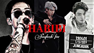 ❝JUNGKOOK FMV❞ → HABIBI