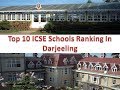 Top 10 icse schools ranking in darjeeling  for more details refer description