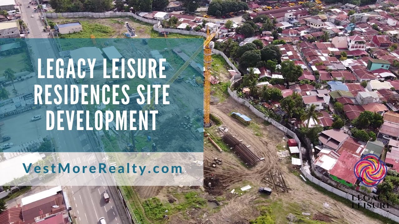 Legacy Leisure Residences Site Development Update as of November 2020 | Vestmore Realty