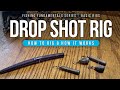 The DROP SHOT Rig – How to RIG &amp; HOW it Works!