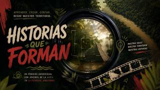 HISTORIAS QUE FORMAN 🌿 | Jóvenes que cuentan su territorio desde la Amazonía