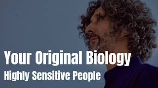 The Original Biology - Highly Sensitive People