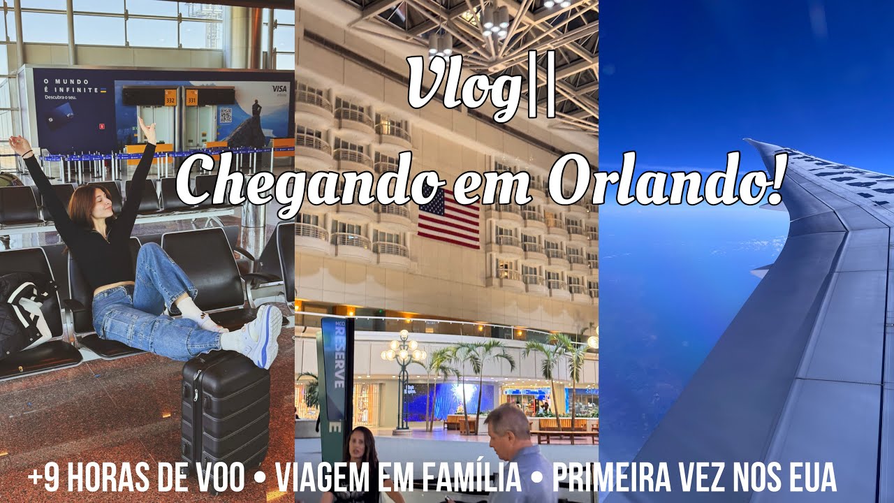Vlog || Chegada em Orlando 🇺🇸 PRIMEIRA VEZ NOS ESTADOS UNIDOS!