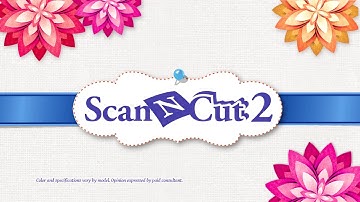 ScanNCut - The Built-in Scanner is "Unbelievable"
