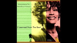 Whitney Houston - I Learned From The Best (reggae version by Reggaesta)
