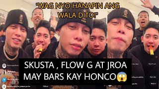 SKUSTA CLEE , FLOW G AT JROA MAY BARS PARA MAY HONCO SA LIVE!!