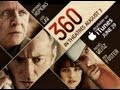 360 movie official trailer starring anthony hopkins jude law rachel weisz and ben foster