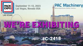 PAC Machinery's Pack Expo 2023 Show Exhibit Preview