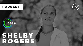 Tennis Star Shelby Rogers on Perseverance & the Winning Mindset