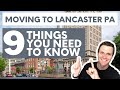 Moving To Lancaster PA: 9 Things You Need To Know