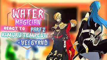Water magician react to Rimuru tempest || Gacha reaction || part 2 