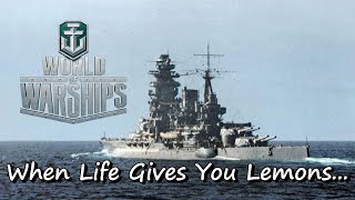 World of Warships - When Life Gives You Lemons...