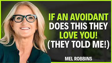Therapist explains: AVOIDANTS do THIS when they LOVE you | Mel Robbins