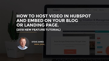 How to host video in HubSpot & embed on blog or landing page