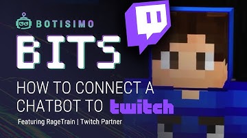 Botisimo Bits | How To Connect Botisimo Chatbot To Twitch - Featuring RageTrain (Twitch Partner)