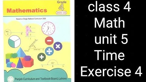 Class 4 Math | Unit 5 Exercise 4 | Time | Punjab Textbook Board