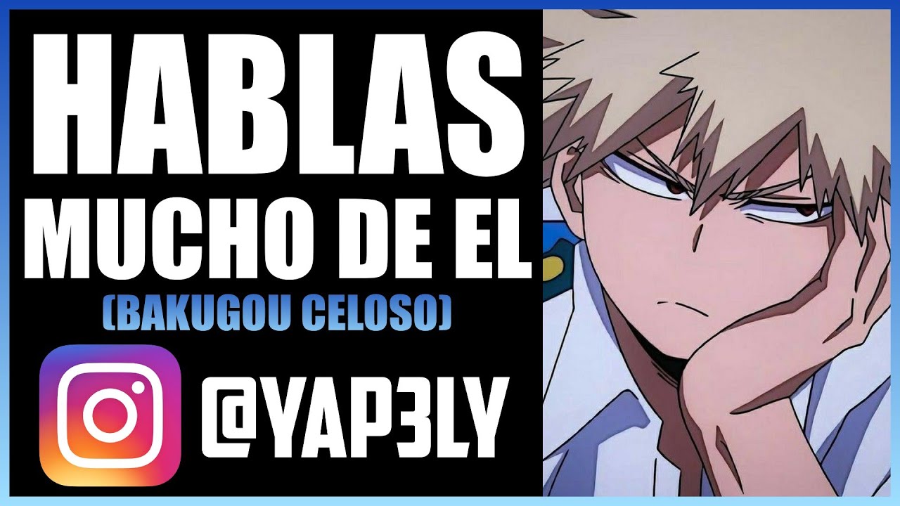 Hablas mucho de el 😒 | Bakugou celoso | ASMR Anime Español | ASMR Bakugou