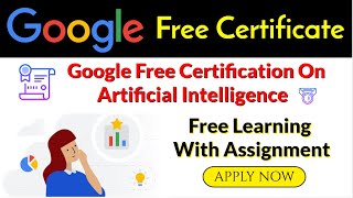 Google  Artificial Intelligence Free Certification Course | Get AI Course for Free