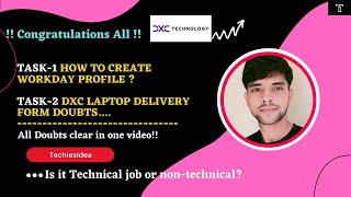 How to create workday profile task-1 | DXC laptop delivery form doubts task-2| Dxc 2022 batch