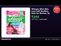 Whisper Ultra Skin Love Soft Sanitary Pads for Women, XL... at Rs.292 — 51% OFF | Amazon Deal Today