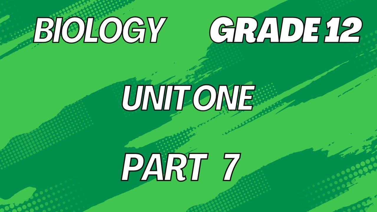 Biology Grade 12 unit 1 part 7 - YouTube