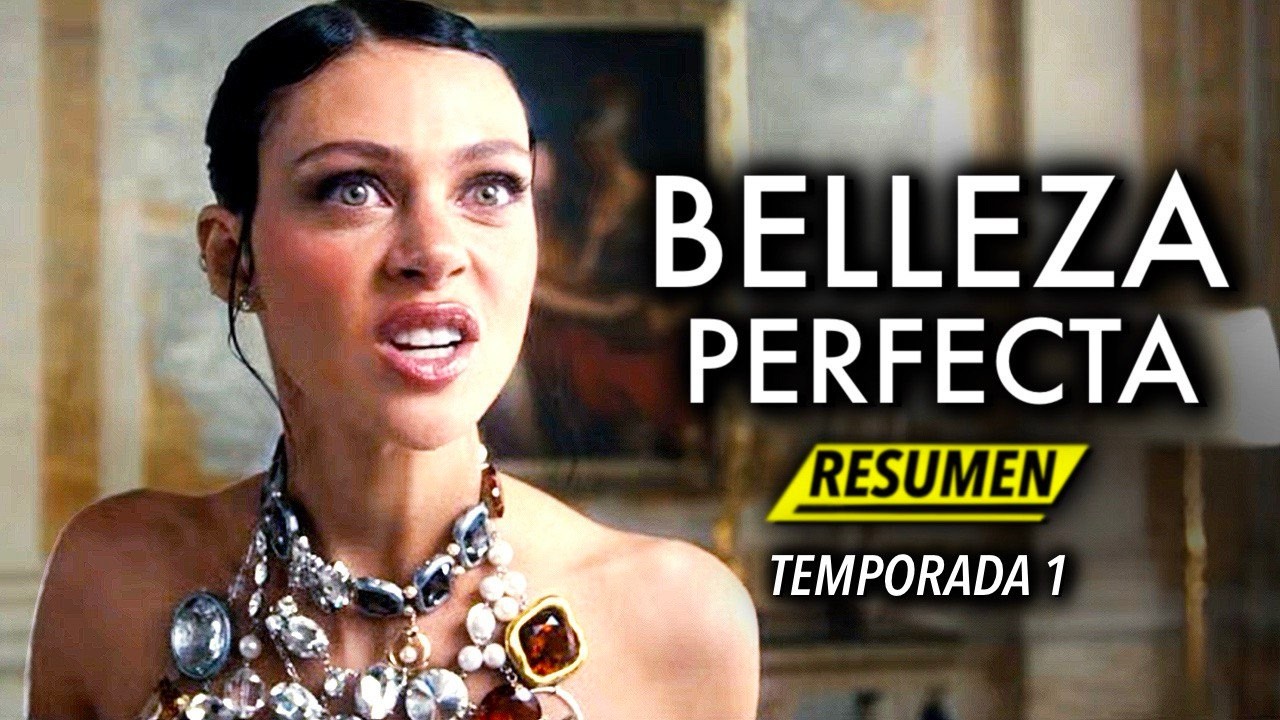 BELLEZA PERFECTA: El Virus Que Te Vuelve Atractivo | RESUMEN COMPLETO Temporada 1