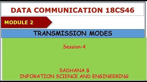 VTU DC 18CS46 M2 L4 TRANSMISSION MODES