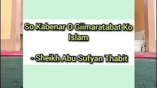 So Kabenar O Giimaratabat Ko Islam - Sheikh Abu Sufyan Thabit Wasyat Maranao